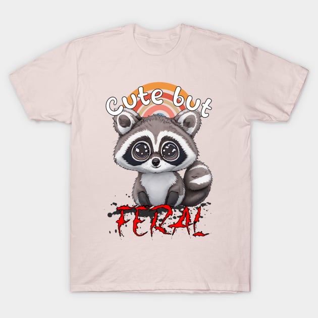 Cute But Feral - Raccoon T-Shirt by SilverFoxx Designs